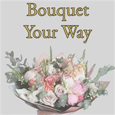 Bouquet Your Way