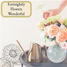 Fortnighly Flowers - Wonderful